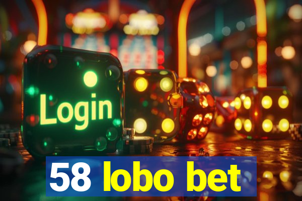 58 lobo bet